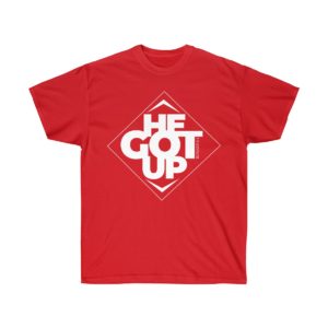 "He Got Up" Tee
